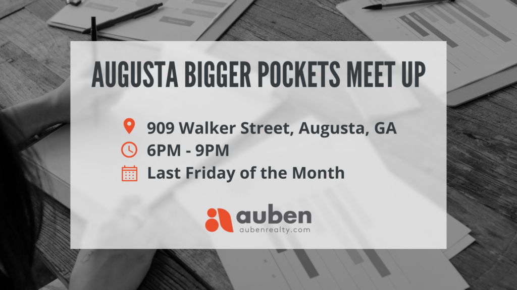 Check out our Augusta Bigger Pockets Meet Up event to learn the ins and outs of the real estate market, investing, and MORE!