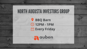 The North August Investors Group meets every Friday, 12-1:00pm, at the BBQ Barn.